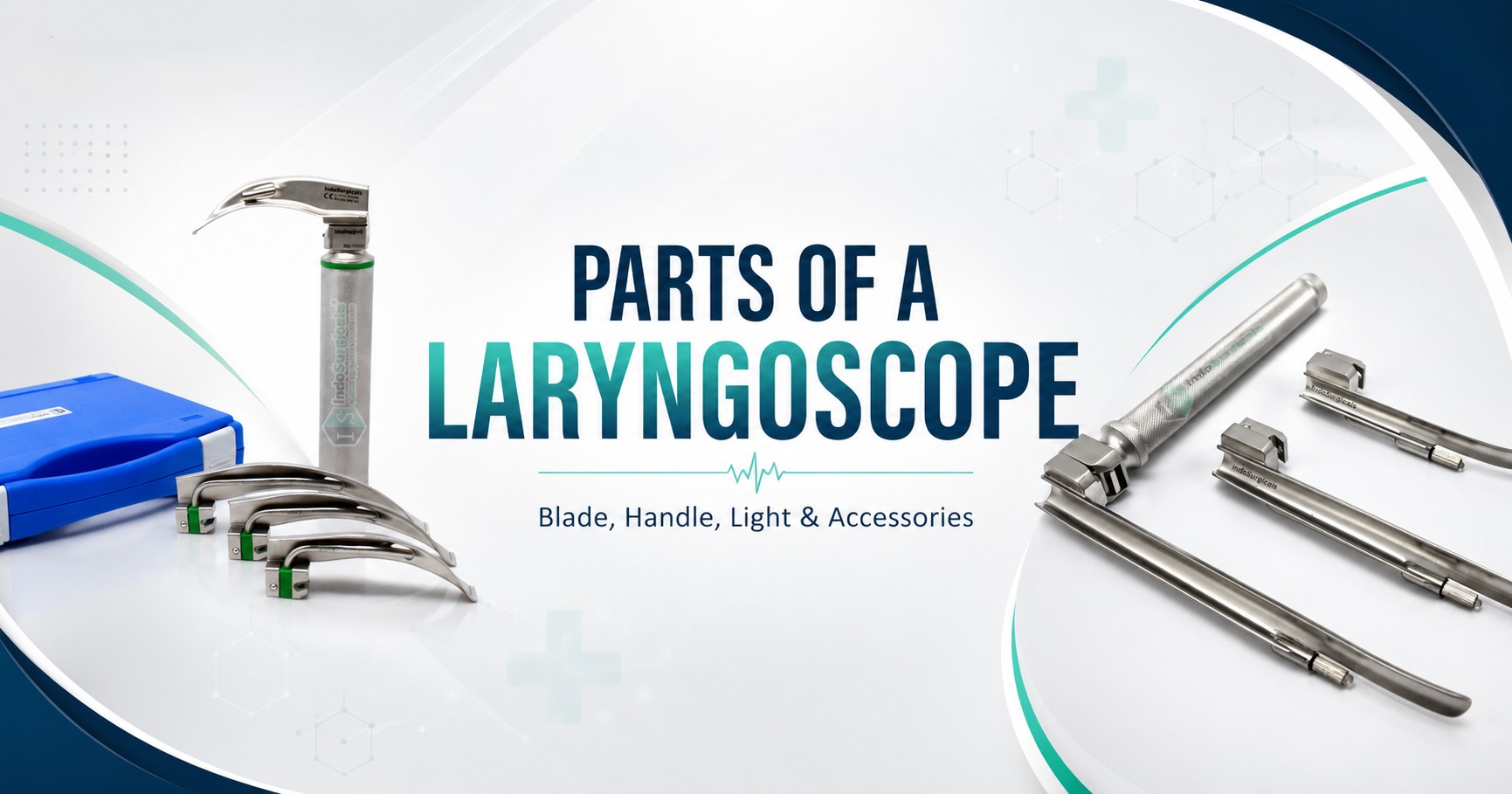 Parts of a Laryngoscope and Their Functions Explained